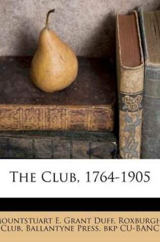 Cover of The Club, 1764-1905