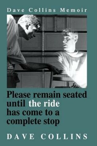 Cover of Please Remain Seated Until the Ride Has Come to a Complete Stop