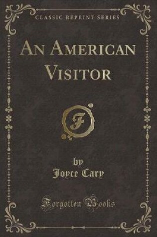 Cover of An American Visitor (Classic Reprint)