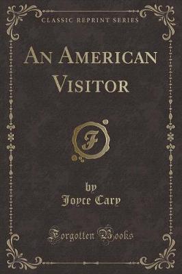 Book cover for An American Visitor (Classic Reprint)