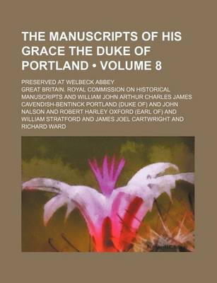 Book cover for The Manuscripts of His Grace the Duke of Portland (Volume 8); Preserved at Welbeck Abbey