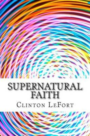 Cover of Supernatural Faith