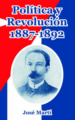 Book cover for Politica y Revolucion, 1887-1892