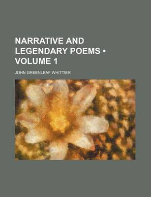 Book cover for Narrative and Legendary Poems (Volume 1)