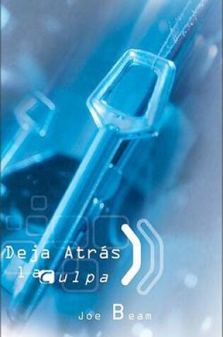 Cover of Deja Atras la Culpa