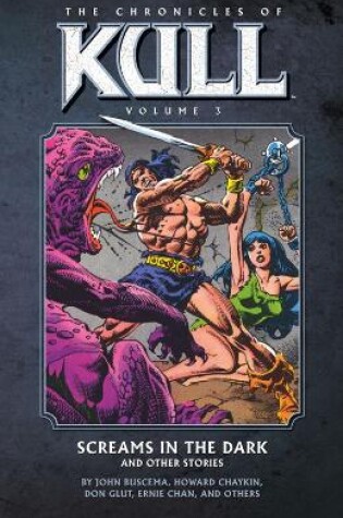 Cover of Chronicles Of Kull Volume 3: Screams In The Dark And Other Stories