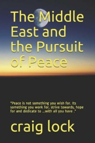 Cover of The Middle East and the Pursuit of Peace