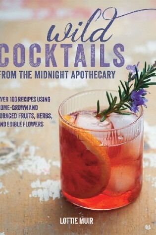 Cover of Wild Cocktails from the Midnight Apothecary