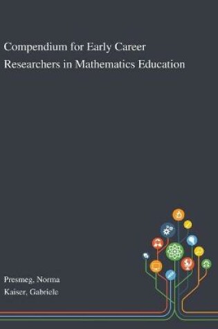 Cover of Compendium for Early Career Researchers in Mathematics Education