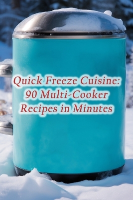 Cover of Quick Freeze Cuisine