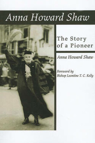 Cover of Anna Howard Shaw, the Story of a Pioneer