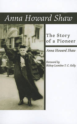 Book cover for Anna Howard Shaw, the Story of a Pioneer