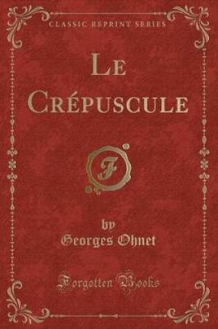 Cover of Le Crépuscule (Classic Reprint)