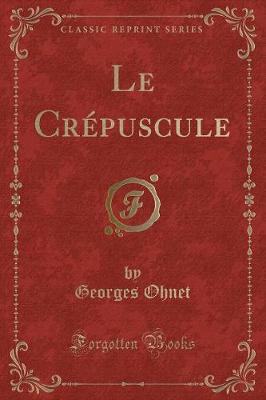 Book cover for Le Crépuscule (Classic Reprint)