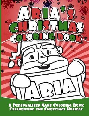 Book cover for Aria's Christmas Coloring Book