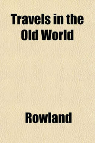 Cover of Travels in the Old World