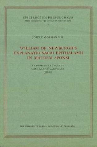 Cover of William of Newburgh's Explanatio Sacri Epithalamii in Matrem Sponsi