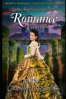 Book cover for Lady Angelica Landebelt Romance Collection