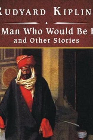 Cover of The Man Who Would Be King and Other Stories, with eBook