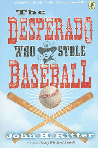 Cover of The Desperado Who Stole Baseball