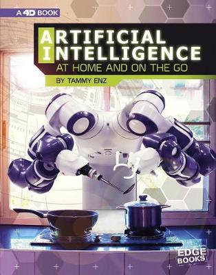 Cover of Artificial Intelligence at Home and on the Go: 4D An Augmented Reading Experience
