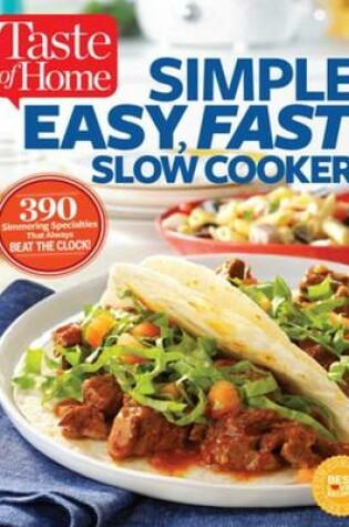 Cover of Taste of Home Simple, Easy, Fast Slow Cooker