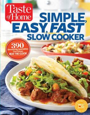 Book cover for Taste of Home Simple, Easy, Fast Slow Cooker