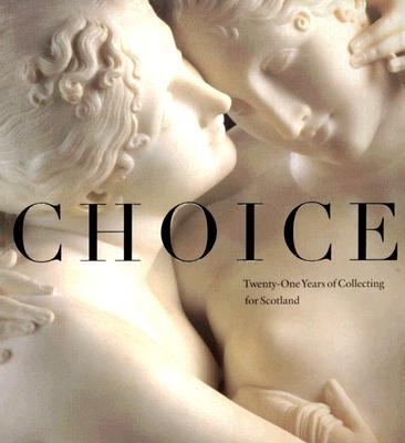 Book cover for Choice: Twenty-one Years of Collecting for Scotland