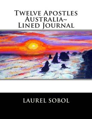 Cover of Twelve Apostles Australia Lined Journal