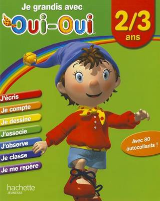 Book cover for Je Grandis Avec Oui-Oui / 2-3 ANS