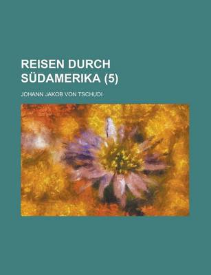 Book cover for Reisen Durch Sudamerika (5 )