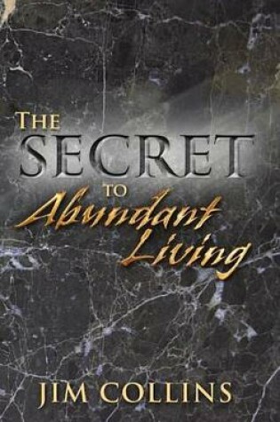 Cover of The Secret to Abundant Living