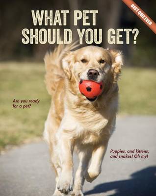 Cover of What Pet Should You Get?