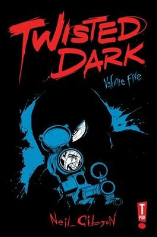 Cover of Twisted Dark Volume 5