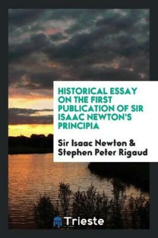 Cover of Historical Essay on the First Publication of Sir Isaac Newton's Principia