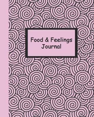 Book cover for Food and Feelings Journal (Pink Swirls) 8x10