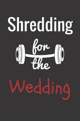 Book cover for Shredding for the Wedding