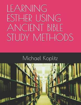 Book cover for Learning Esther Using Ancient Bible Study Methods