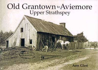 Book cover for Old Grantown to Aviemore