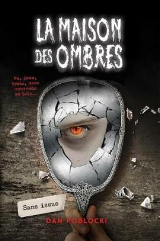 Cover of La Maison Des Ombres: N° 3 - Sans Issue