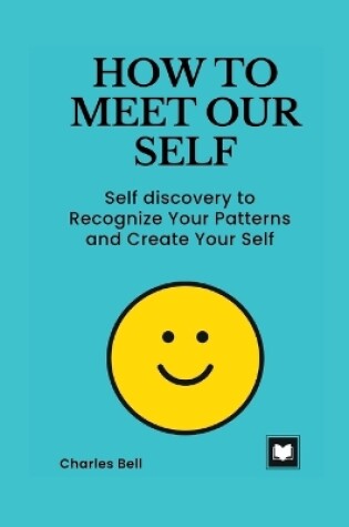 Cover of How to Meet Our Self