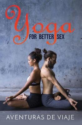 Cover of Yoga for Better Sex