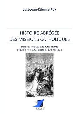 Book cover for Histoire abr g e des missions catholiques