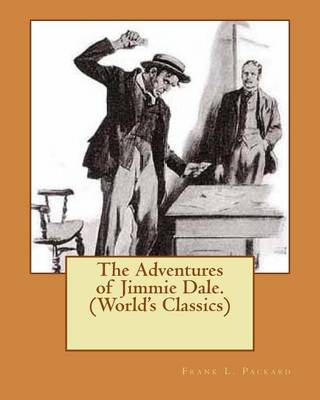 Book cover for The Adventures of Jimmie Dale. (World's Classics)