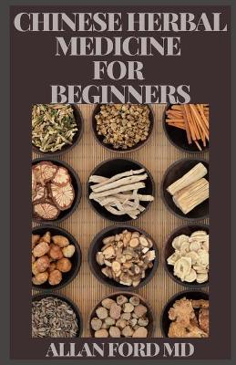 Book cover for Chinese Herbal Medicine for Beginners