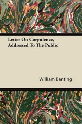 Cover of Letter On Corpulence, Addressed To The Public