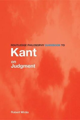 Cover of Routledge Philosophy Guidebook to Kant on Judgment