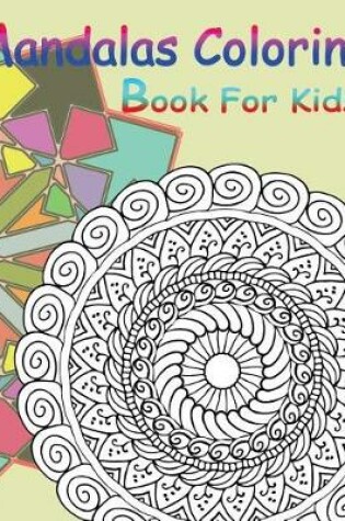 Cover of Mandalas Coloring Book For Kids