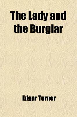 Book cover for The Lady and the Burglar; A Fantastic Romance