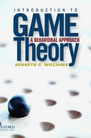 Cover of Introduction to Game Theory: A Behavioral Approach